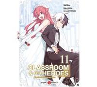Classroom for Heroes - vol. 11 Shin Araki (Auteur), Koara Kishida (Dessinateur)