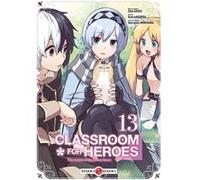 Classroom for Heroes - vol. 13 Shin Araki (Auteur), Koara Kishida (Dessinateur)