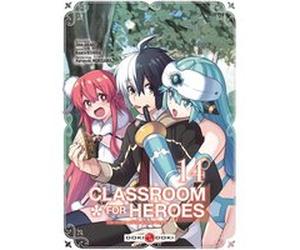 Classroom for Heroes - vol. 14 Shin Araki (Auteur), Koara Kishida (Dessinateur)