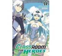 Classroom for Heroes, Vol. 5 – Yen Press