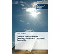 Classroom Interactional Feedback In Second Language Acquisition