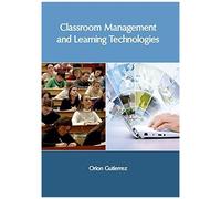 Classroom Management And Learning Technologies