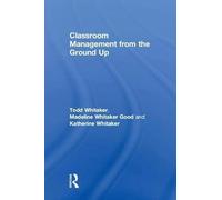 Classroom Management From The Ground Up