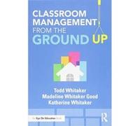 Classroom Management From the Ground Up