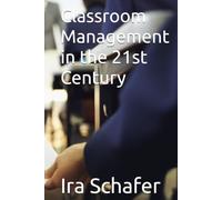 Classroom Management in the 21st Century