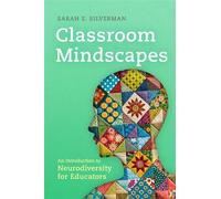 Classroom Mindscapes An Introduction to Neurodiversity for Educators - Sarah E. Silverman - University of Oklahoma Press - ebook (ePub) - Livre