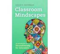 Classroom Mindscapes Volume 10: An Introduction to Neurodiversity for Educators