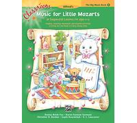 Classroom Music for Little Mozarts: the Big Music Book, Book 3: 10 Sequential Lessons for Ages 4-6, Big Book