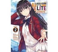 Classroom of the Elite Horikita Manga Vol. 2 by Syougo Kinugasa Syougo Kinugasa (Auteur)
