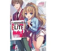 Classroom of the Elite Light Novel Vol. 4 by Syougo Kinugasa Syougo Kinugasa (Auteur)
