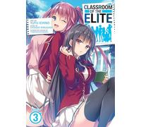 Classroom of the Elite Manga Vol. 3 by Syougo Kinugasa Syougo Kinugasa (Auteur)