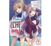 Classroom of the Elite Manga Vol. 7 by Syougo Kinugasa Syougo Kinugasa (Auteur)