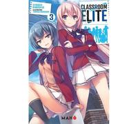 Classroom of the Elite - Tome 03 - Shogo Kinusaga - Maho - broché - Roman adolescent