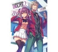 Classroom of the Elite Year 2 Light Novel Vol. 2 by Syougo Kinugasa Syougo Kinugasa (Auteur)