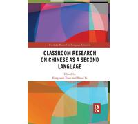 Classroom Research On Chinese As A Second Language (Routledge Research In Language Education)