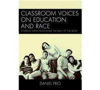 Classroom Voices on Education and Race by Daniel Frio Daniel Frio (Auteur)