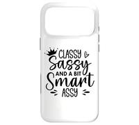Classy Sassy and a Bit Smart Assy,Classy Sassy Bit Bad Assy Coque pour iPhone 17 Pro Max