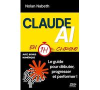 Claude AI en 1h chrono: le guide pour débuter, progresser et performer !