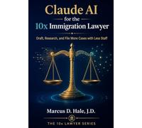 Claude AI for the 10x Immigration Lawyer: Draft, Research, and File More Cases with Less Staff. Helping immigration lawyers do more of the work that matters - and less of the work that doesn't.