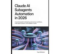 Claude AI Subagents Automation in 2026: A Practical Guide to Designing Autonomous Workflows, Multi-Agent Systems, and Scalable AI Task