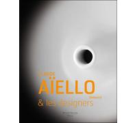 Claude Aiello et les designers - Collectif - Bernard Chauveau Editions - relié - Etude