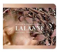 Claude and Francois-xavier Lalanne: Nature Transformed