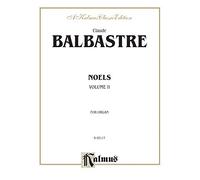 Claude benigne balbastre : noels, volume ii - orgue