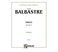 Claude benigne balbastre : noels, volume ii - orgue