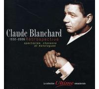 Claude Blanchard - Retrospective [Import]