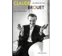 Claude Brouet Journaliste de mode Sonia Rachline (Auteur), Peter Knapp (Contributions)