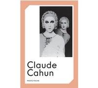 Claude Cahun Claude Cahun (Auteur), François Leperlier (Auteur)