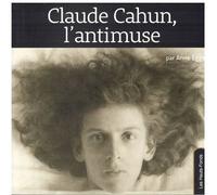 Claude cahun , l'antimuse L'antimuse - Anne Egger - Les Hauts-Fonds - broché - Biographie