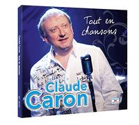 Claude Caron - Tout en Chanson