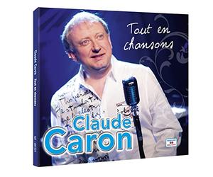 Claude Caron - Tout en Chanson