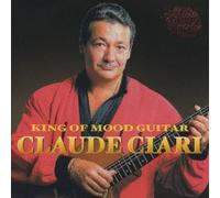 Claude Ciari - King of Mood Guitar