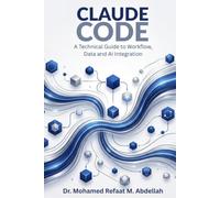 Claude Code: From First Command to Expert Workflow: A Practical Guide to AI-Assisted Software Development