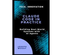 Claude Code in practice: Building Real-World systems with AI agents