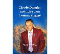 Claude Dangles, mémoire d'un homme engagé