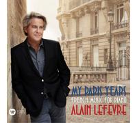 Claude Debussy Alain Lefèvre: My Paris Years - French Music for Piano (CD) Album