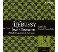 Debussy – Jeux; Nocturnes; Prélude à l'après-midi d'un faune – Harmonia Mundi