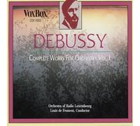 Claude Debussy – Œuvres complètes pour orchestre, Vol. 1 – Vox