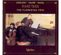 Claude Debussy - Gabriel Faure - Maurice Ravel : Trios Avec Piano