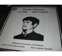 Claude Debussy - La Mer - Nocturnes - Philharmonic Orchestra of Strasbourg - Chorus of the Opera Du Rhin - Alain Lombard, Director