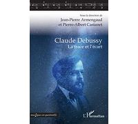 Claude Debussy: La trace et l'écart