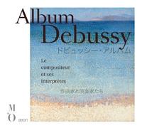 Debussy, C. – Le compositeur et ses interprètes – Import