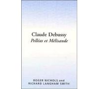 Claude Debussy, Pelleas Et Melisande