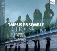 Claude Debussy Tmesis Ensemble – Echoes – CD – Harmonia Mundi