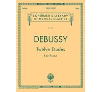 Claude debussy: twelve etudes for piano piano