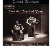 時の深みへ ~ 今井信子&御喜美江デュオ (Claude Delangle ~ Into the Depth of Time / Mie Miki (accordion) , Nobuko Imai (viola)) [輸入盤・日本語解説書付]