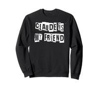 Claude est Mon ami Sweatshirt